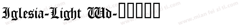 Iglesia-Light Wd字体转换